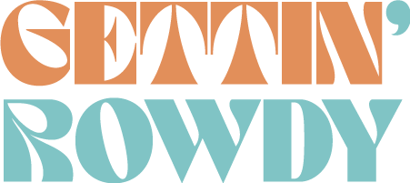 Gettin' Rowdy